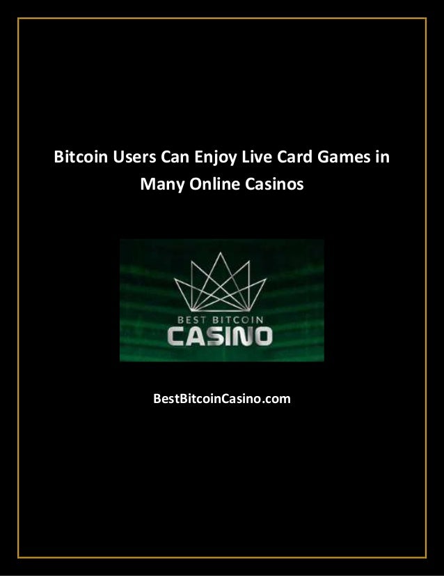 Bitcoin Users Can Enjoy Live Card Games In Many Online Casinos - 